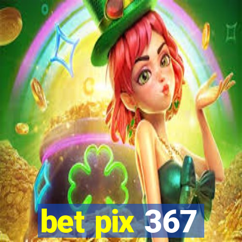 bet pix 367